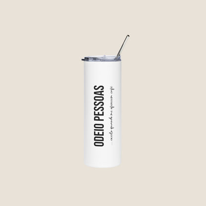 WHITE ODEIO PESSOAS (CAFE) Stainless Steel Tumbler