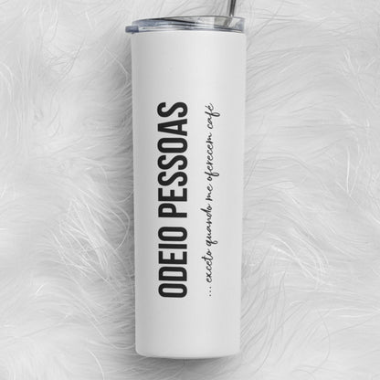 WHITE ODEIO PESSOAS (CAFE) Stainless Steel Tumbler