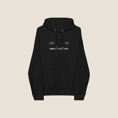 HANDLE WITH CARE Organic Hoodie