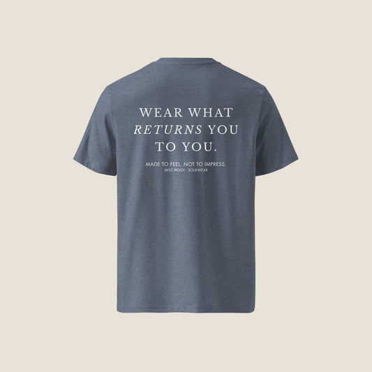 Unisex RETURN TO YOU Organic T-shirt in heather blue with white print, minimalist sustainable design by Miss Piggy.