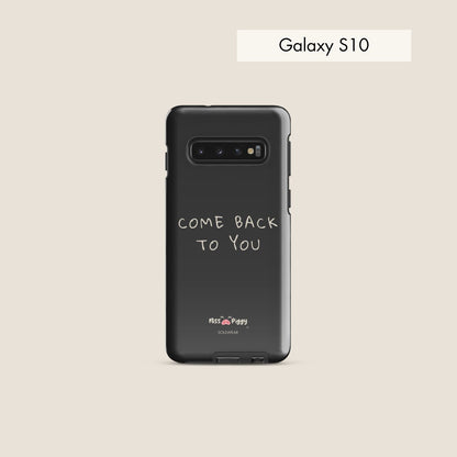 COME BACK charcoal tough phone case for Samsung.