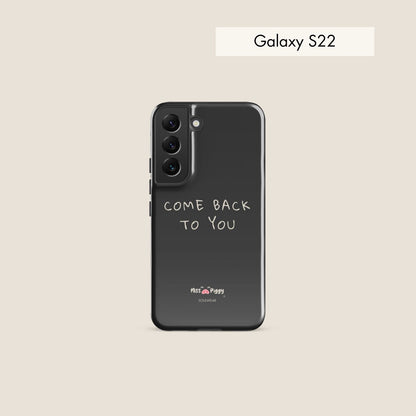 COME BACK charcoal tough phone case for Samsung.