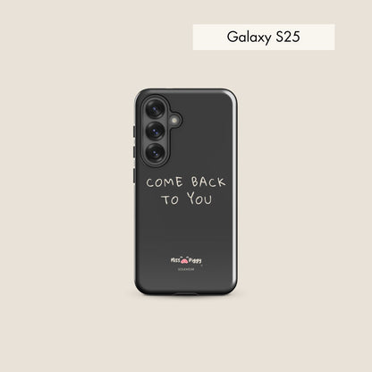 COME BACK charcoal tough phone case for Samsung.