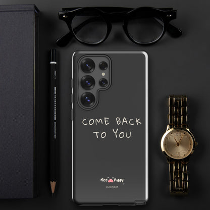 COME BACK charcoal tough phone case for Samsung.