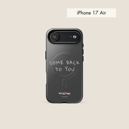 COME BACK charcoal magsafe phone case for iPhone.
